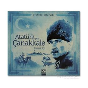 Atatürk ve Çanakkale - Faruk Çil