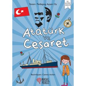 Atatürk Ve Cesaret - Ayşen Oy