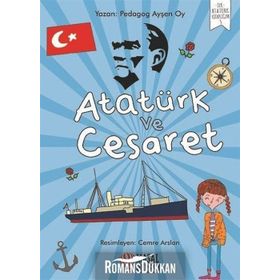 Atatürk Ve Cesaret - Ayşen Oy