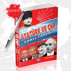 Atatürk ve CHP’nin Saklı Tarihi - Ali Kuzu