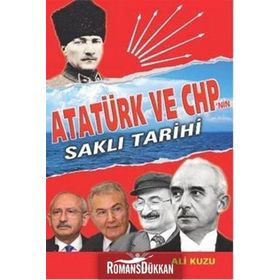 Atatürk ve CHP’nin Saklı Tarihi - Ali Kuzu