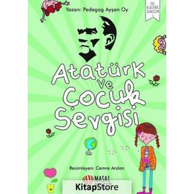 Atatürk Ve Çocuk Sevgisi - Ayşen Oy