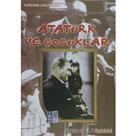 Atatürk ve Çocuklar - Turhan Uğurkan
