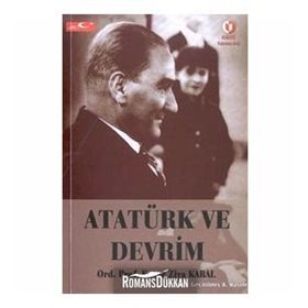 ATATÜRK VE DEVRIM - ENVER ZIYA KARAL