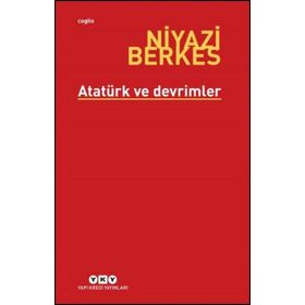 Atatürk ve Devrimler - Niyazi Berkes