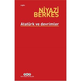 Atatürk ve Devrimler - Niyazi Berkes