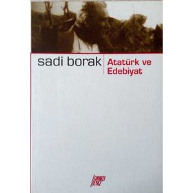 ATATÜRK VE EDEBIYAT - SADI BORAK