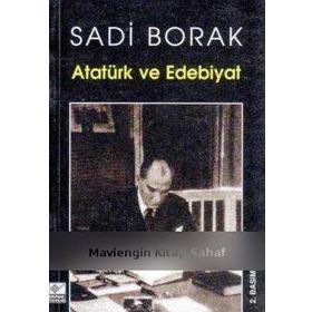 ATATÜRK VE EDEBIYAT - SADI BORAK