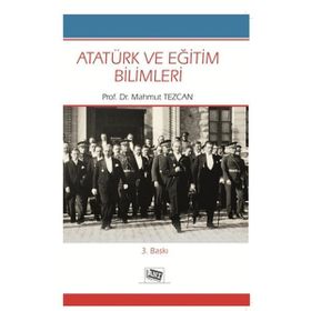 ATATÜRK VE EĞİTİM BILIMLERI - MAHMUT TEZCAN