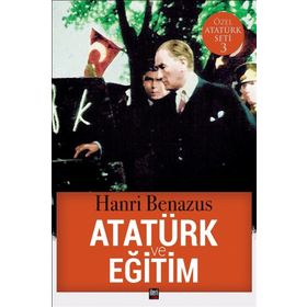 Atatürk Ve Eğitim - Hanri Benazus