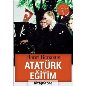 Atatürk Ve Eğitim - Hanri Benazus