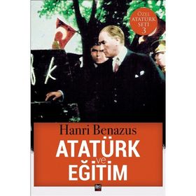 Atatürk Ve Eğitim - Hanri Benazus