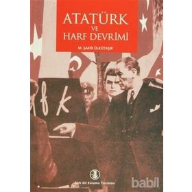 Atatürk ve Harf Devrimi - M. Şakir Ülkütaşır