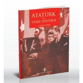 Atatürk ve Harf Devrimi - M. Şakir Ülkütaşır