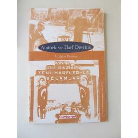 Atatürk ve Harf Devrimi - M. Şakir Ülkütaşır