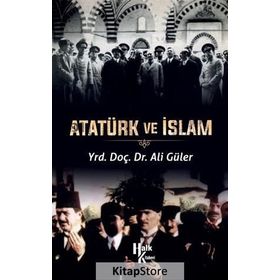 Atatürk ve İslam - Ali Güler