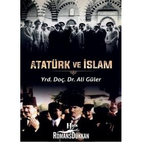 Atatürk ve İslam - Ali Güler