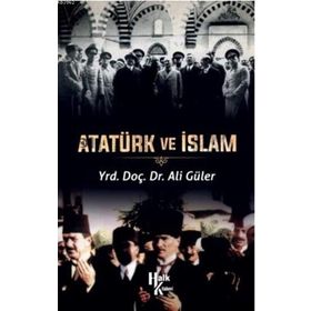ATATÜRK VE İSLAM - İSKENDER ÖZDEMIR