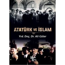 ATATÜRK VE İSLAM - İSKENDER ÖZDEMIR