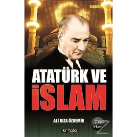 ATATÜRK VE İSLAM - İSKENDER ÖZDEMIR