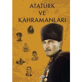 Atatürk ve Kahramanları - Faruk Çil