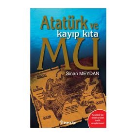 ATATÜRK VE KAYIP KITA MU - SINAN MEYDAN