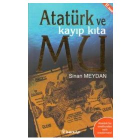 ATATÜRK VE KAYIP KITA MU - SINAN MEYDAN