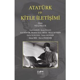 Atatürk ve Kitle İletişimi - Suat Gezgin