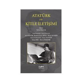 Atatürk ve Kitle İletişimi - Suat Gezgin