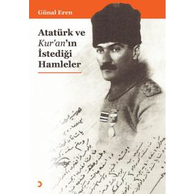 Atatürk ve Kur'an'ın İstediği Hamleler - Günal Eren