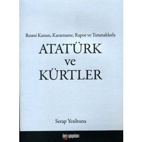 Atatürk ve Kürtler - Serap Yeşiltuna