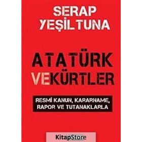 Atatürk ve Kürtler - Serap Yeşiltuna