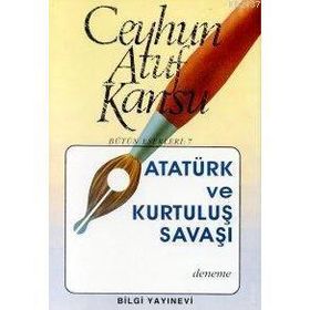 ATATÜRK VE KURTULUŞ SAVAŞI - CEYHUN ATUF KANSU