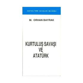 ATATÜRK VE KURTULUŞ SAVAŞI - CEYHUN ATUF KANSU