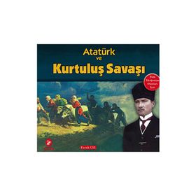 Atatürk ve Kurtuluş Savaşı - Faruk Çil