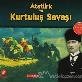 Atatürk ve Kurtuluş Savaşı - Faruk Çil