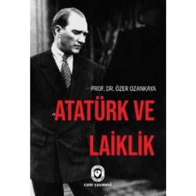 Atatürk Ve Laiklik - Özer Ozankaya