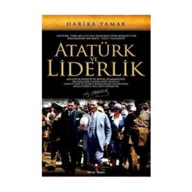 Atatürk ve Liderlik - A. Baran Dural