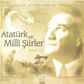 Atatürk ve Milli Şiirler - Faruk Çil