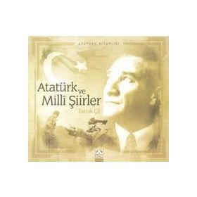 Atatürk ve Milli Şiirler - Faruk Çil