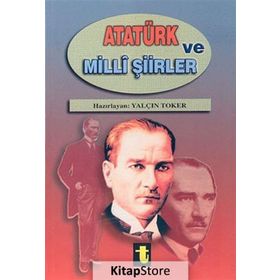 Atatürk ve Milli Şiirleri - Yalçın Toker