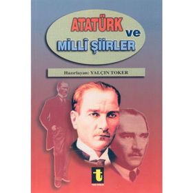 Atatürk ve Milli Şiirleri - Yalçın Toker