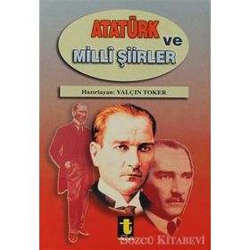 Atatürk ve Milli Şiirleri - Yalçın Toker