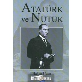ATATÜRK VE NUTUK - HAKAN UZUN