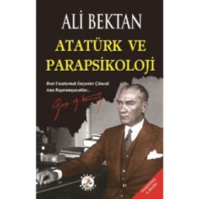 Atatürk ve Parapsikoloji - Ali Bektan