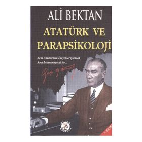 Atatürk ve Parapsikoloji - Ali Bektan