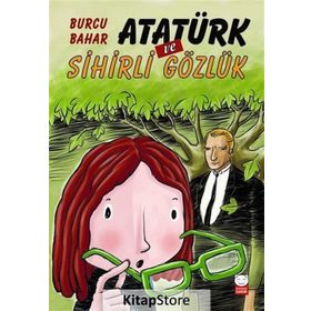 Atatürk ve Sihirli Gözlük - Burcu Bahar