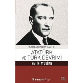 Atatürk ve Türk Devrimi - Metin Aydoğan