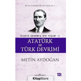 Atatürk ve Türk Devrimi - Metin Aydoğan