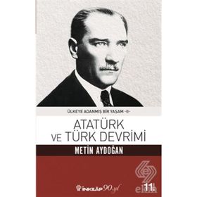 ATATÜRK VE TÜRK DEVRIMI - NURER UĞURLU